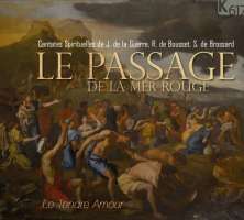 Le passage de la mer Rouge - Cantates Spirituelles de J. de la Guerre, R. de Bousset, S. de Brossard